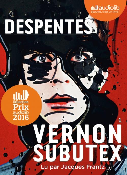 Virginie Despentes Vernon Subutex trilogie intégral