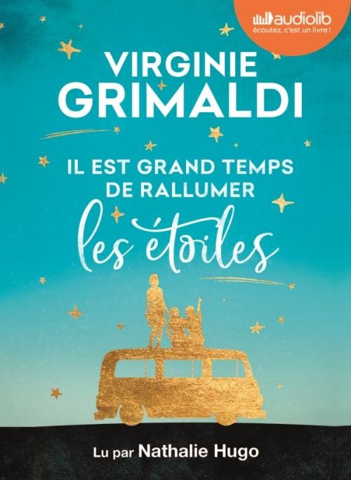 Il est grand temps de rallumer les étoiles - Virginie Grimaldi – 2019