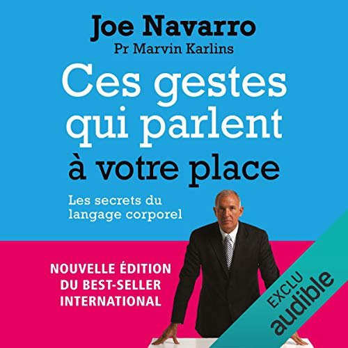 Joe Navarro, Marvin Karlins Ces gestes qui parlent à votre place