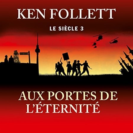 Ken Follett Tome 3 - Aux portes de l'éternité