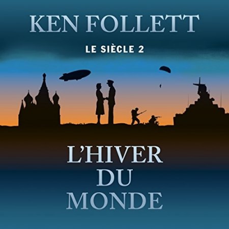 Ken Follett Tome 2 - L'hiver du monde