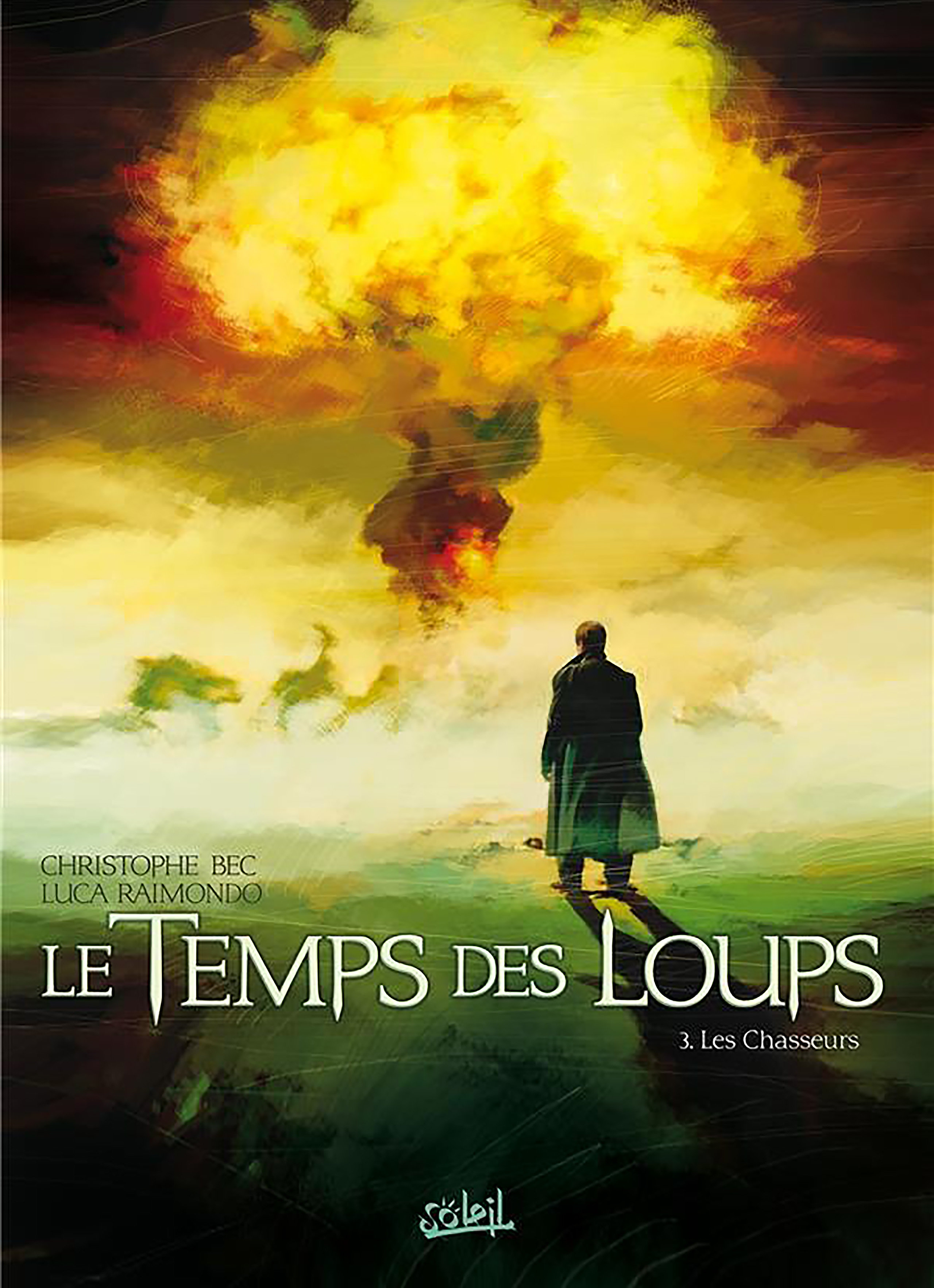 Le Temps Des Loups - Tome 03 - Les chasseurs