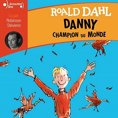 Dahl Roald - Danny, champion du monde 