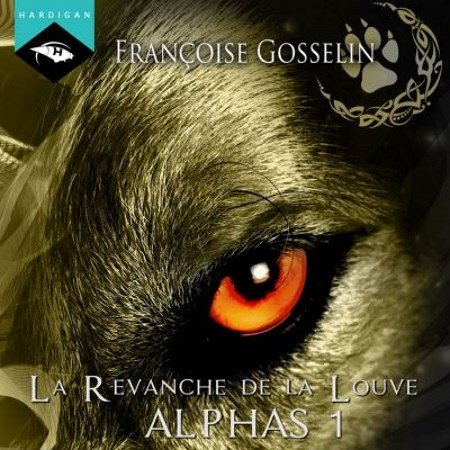 Gosselin Françoise - Série Alphas (1 Tome) 