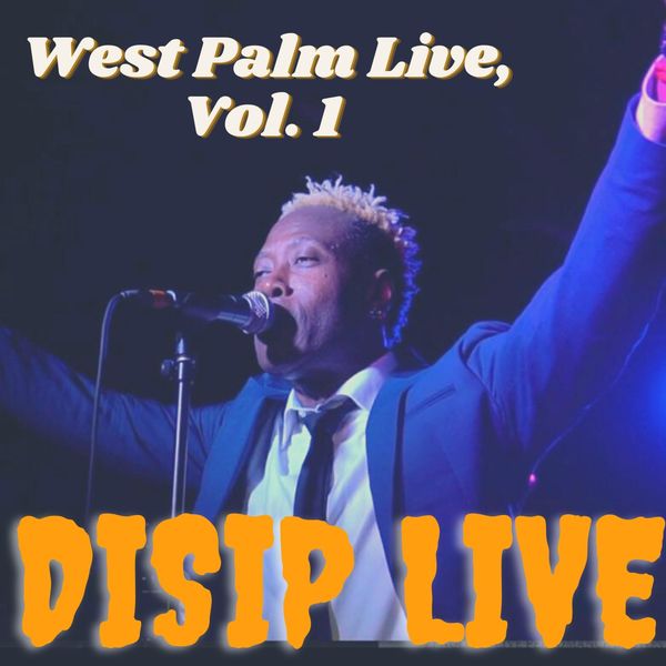 Radical Web Sound » Ver Tópico - Disip Live - West Palm Live, Vol. 1.  (2020) by fafa971   Ueko