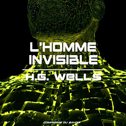 H.G. WELLS - L'HOMME INVISIBLE [2020]