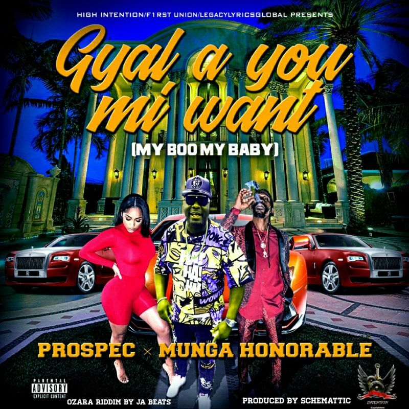 Prospec &amp; Munga - Gyal A You Mi Want (My Boo My Baby)
