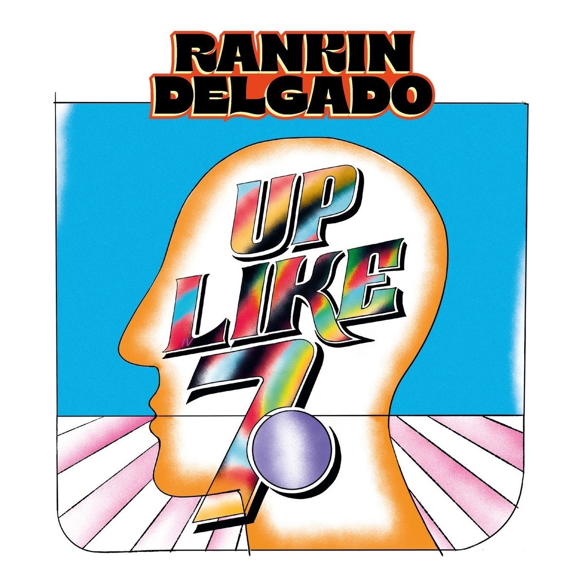 Rankin Delgado - Up Like 7 (Rankin Delgado) (Album) 2021