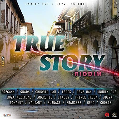 True Story Riddim 2020 (Unruly Ent.)