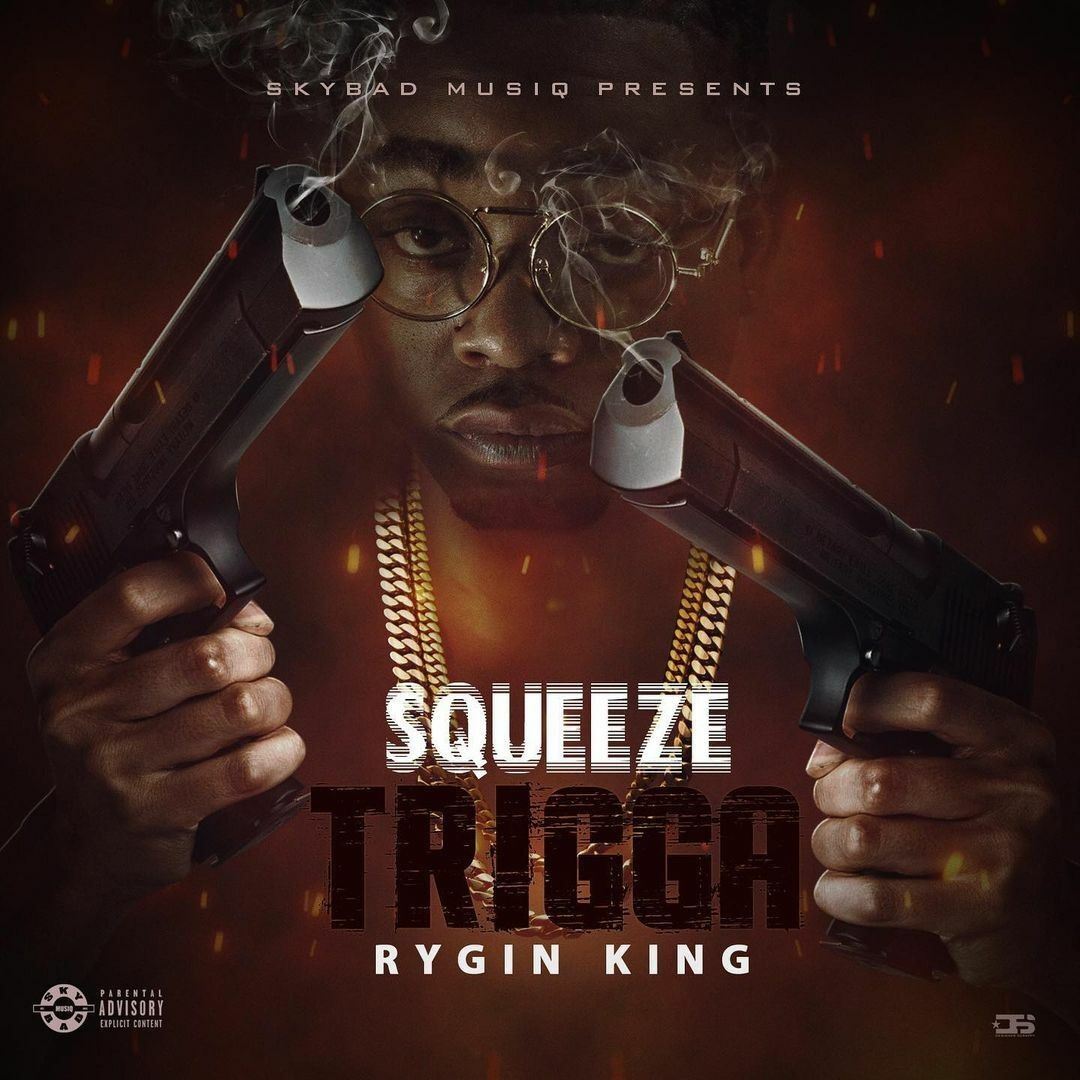 Rygin King - Squeeze Trigga