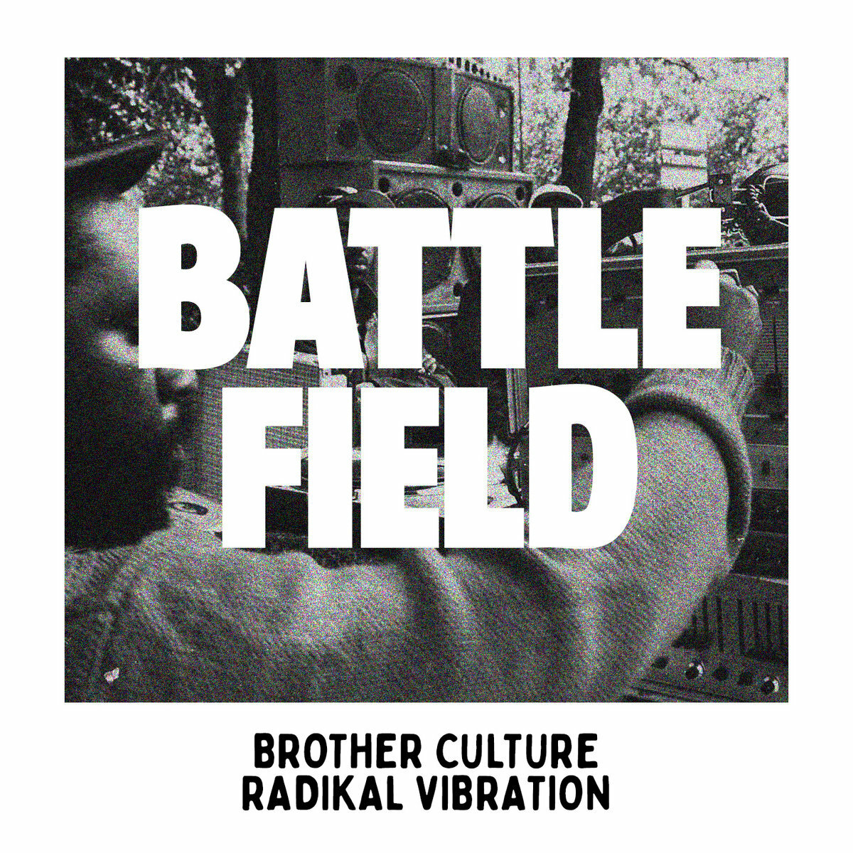 Brother Culture &amp; Radikal Vibration - Battlefield