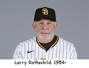 Larry Rothschild né en 1954 instructeur USA de baseball.