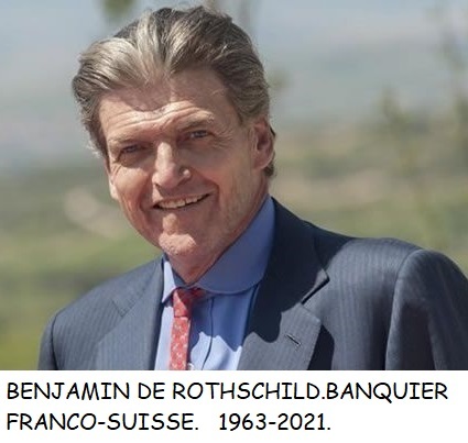 BENJAMIN DE ROTHSCHILD.BANQUIER FRANCO-SUISSE.1963-2021.