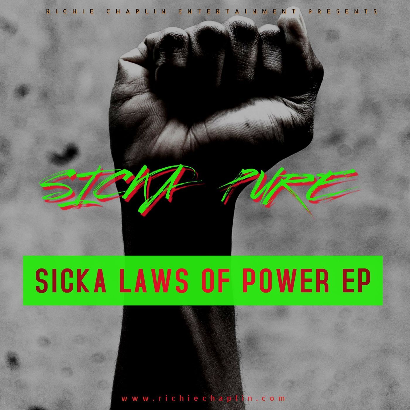 Sick Pure - Sicka Laws Of Power (Richie Chaplin Entertainment) (EP) 2022