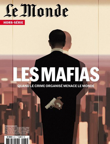 Le Monde Hors-Série - Les Mafias, quand le crime organisé menace le monde 2022