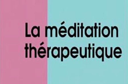 Méditation - La méditation thérapeutique Ef5j