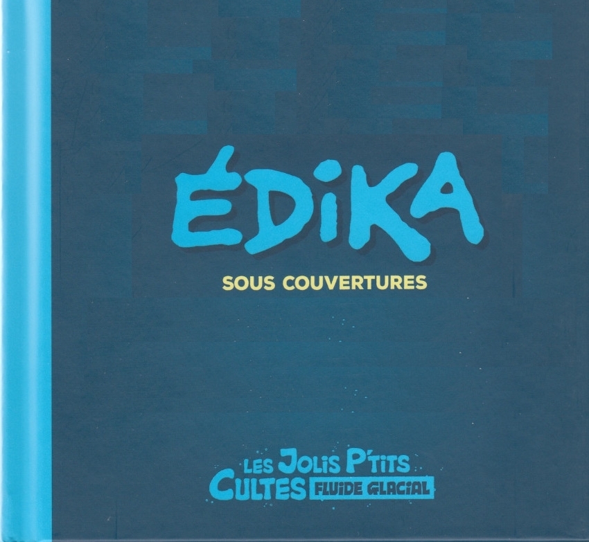 Édika sous couvertures