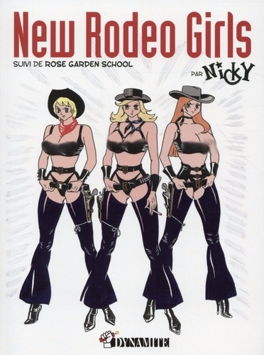 New Rodeo Girls, suivi de Rose Garden school